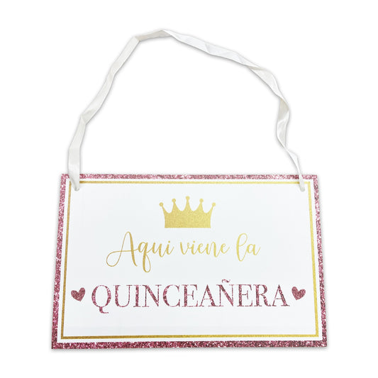 Letrero para XV  Mod.5  Aquí Viene La Quinceañera
