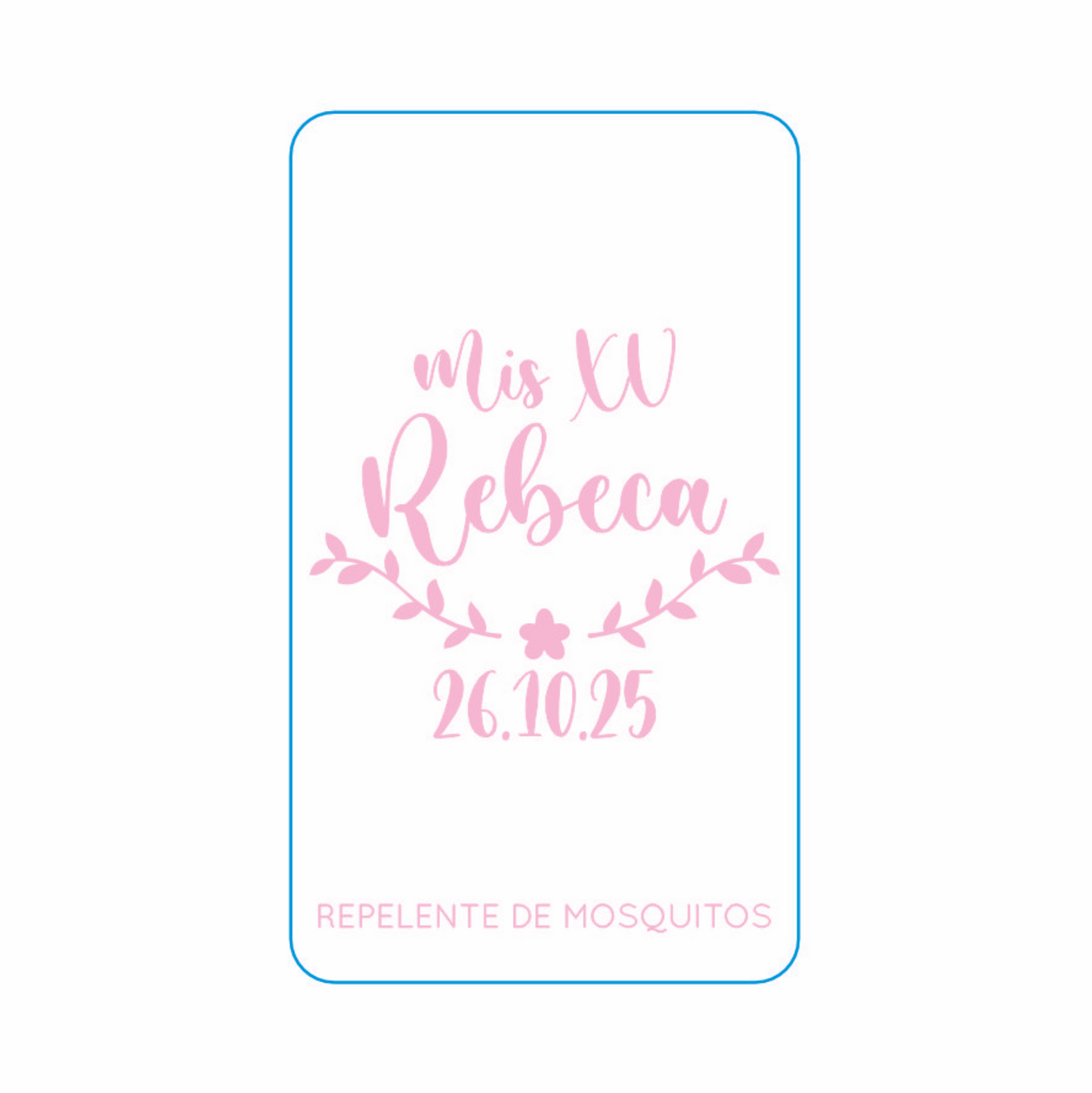 Repelente para XV Años Personalizado – Mod. #1 Rosita 🦟